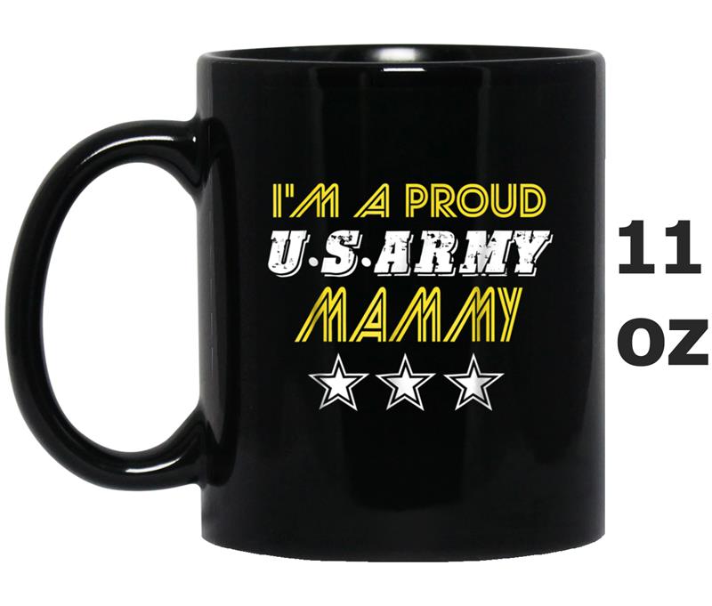 I'm A Proud Army Mammy  Mothers Day  Gift Mug OZ
