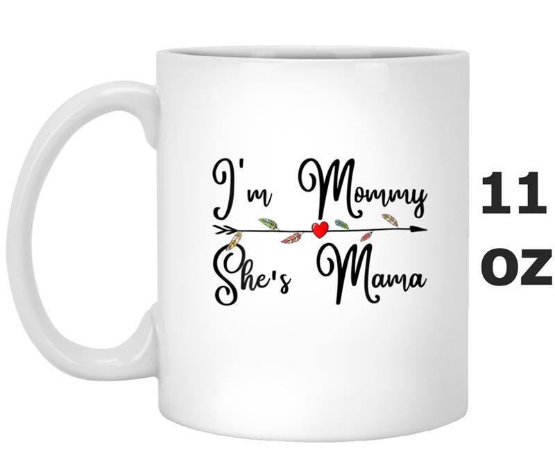 I'm Mommy She's Mama  Lesbian Mom Gifts from Spouse Mug OZ