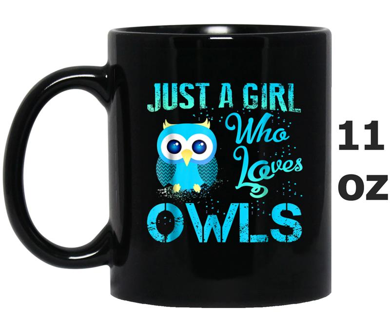 Just A Girl Who Loves Owls Mug OZ