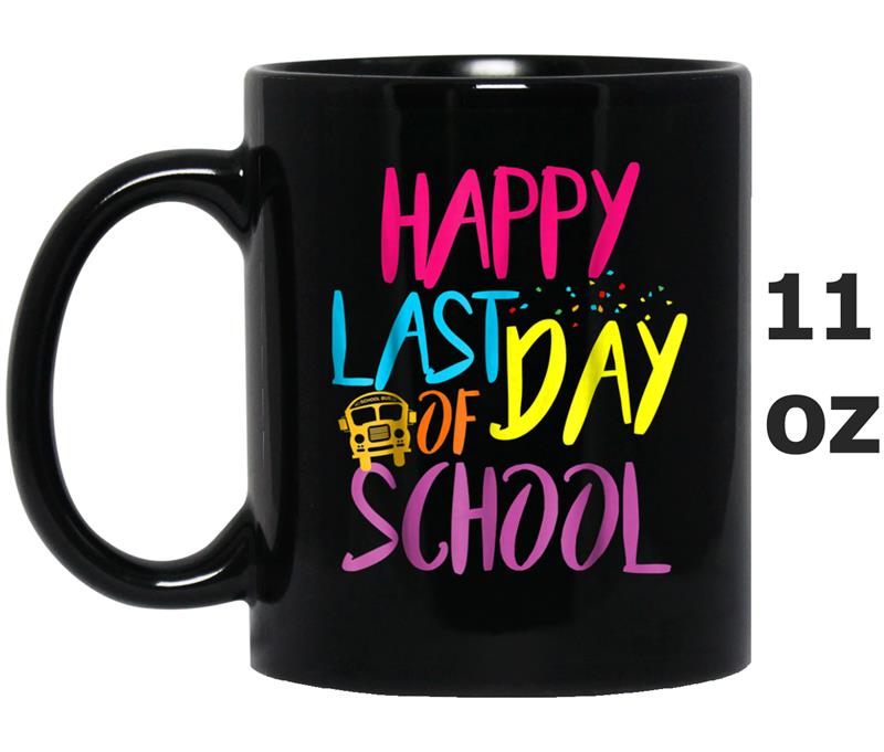 Last Day of School  for Teachers Students Mug OZ