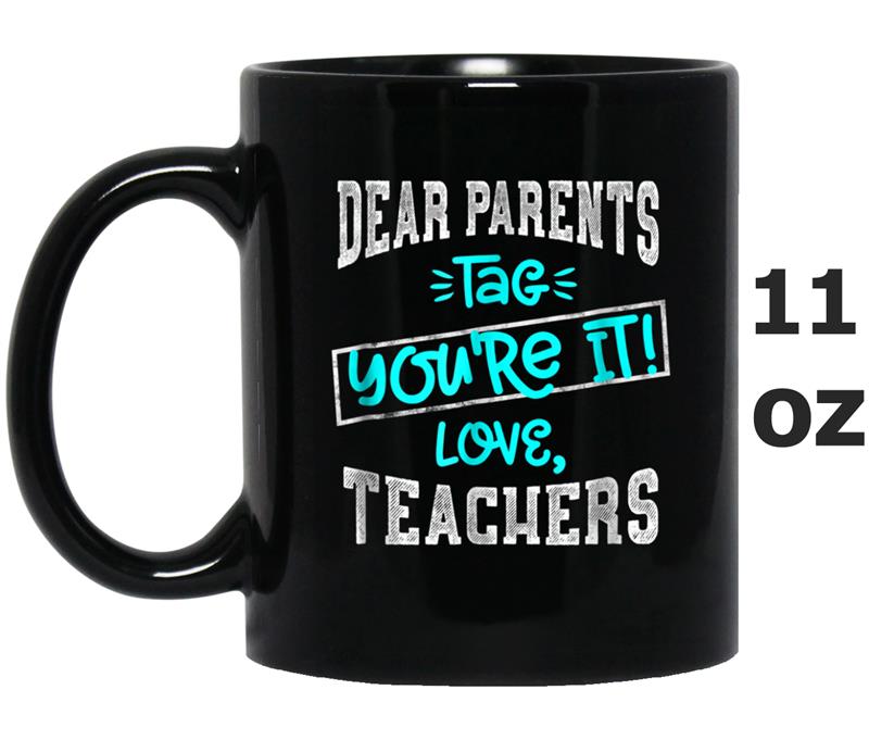 Last Day School  Teachers Funny Tag Parents Love Mug OZ