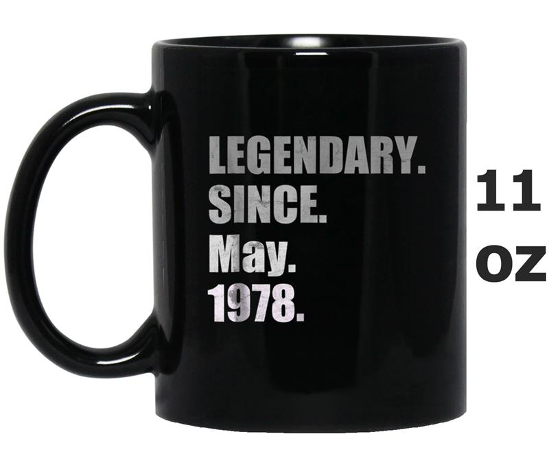 Legendary since May 1978  40th Birthday Tee Gift Dad Mug OZ