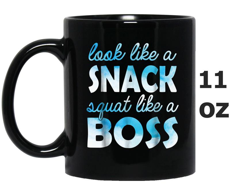 Look like a snack squat like a boss Mug OZ