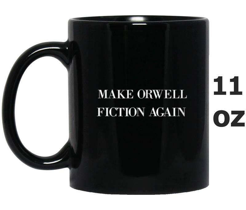 Make Orwell Fiction Again Dystopian Mug OZ