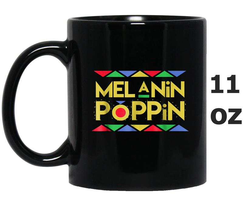 Melanin Poppin Proud African American Woman Pride Mug OZ