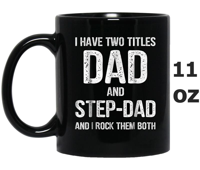 Mens Dad And Step Dad  Funny Fathers Day Gift Idea Mug OZ