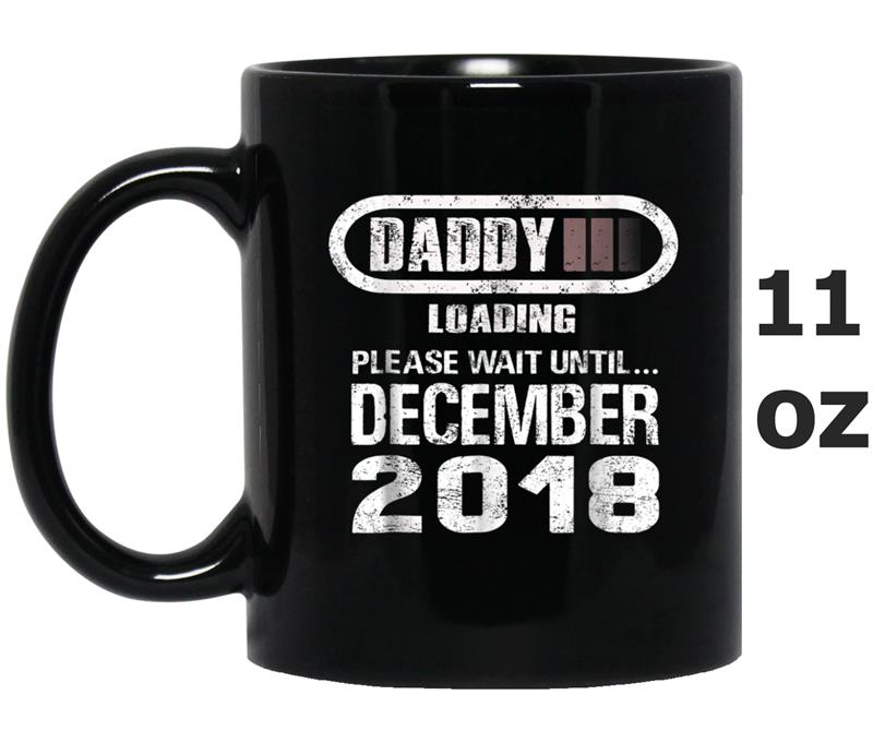 Mens Dad To Be December 2018  New Daddy Gift Loading Mug OZ