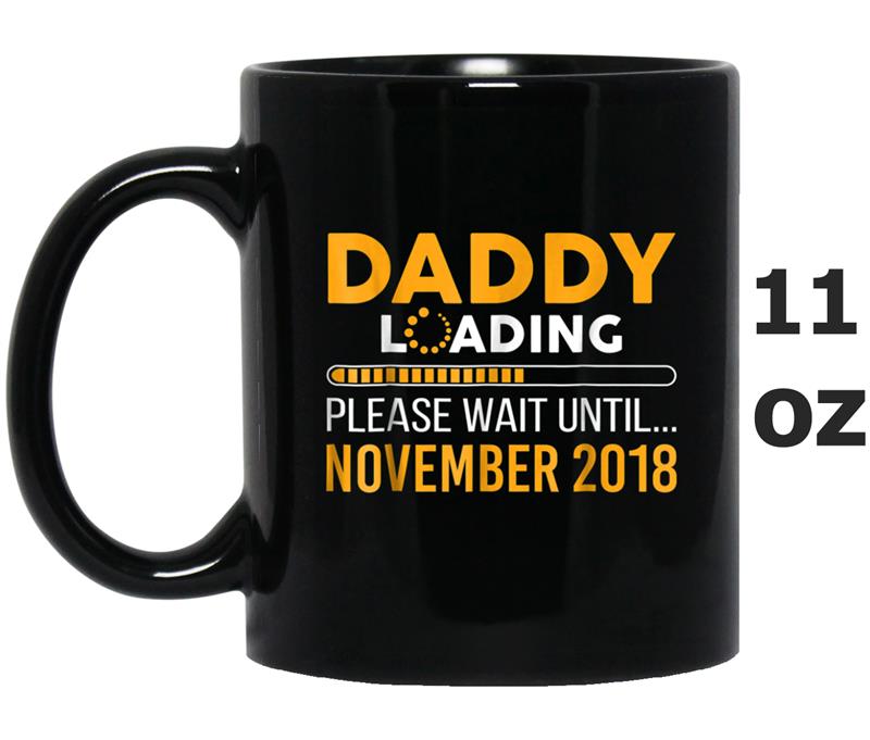 Mens Daddy To Be Wait Until November 2018 Fathers Day Mug OZ