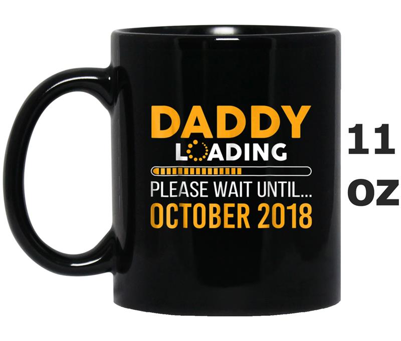 Mens Daddy To Be Wait Until October 2018 Fathers Day Mug OZ