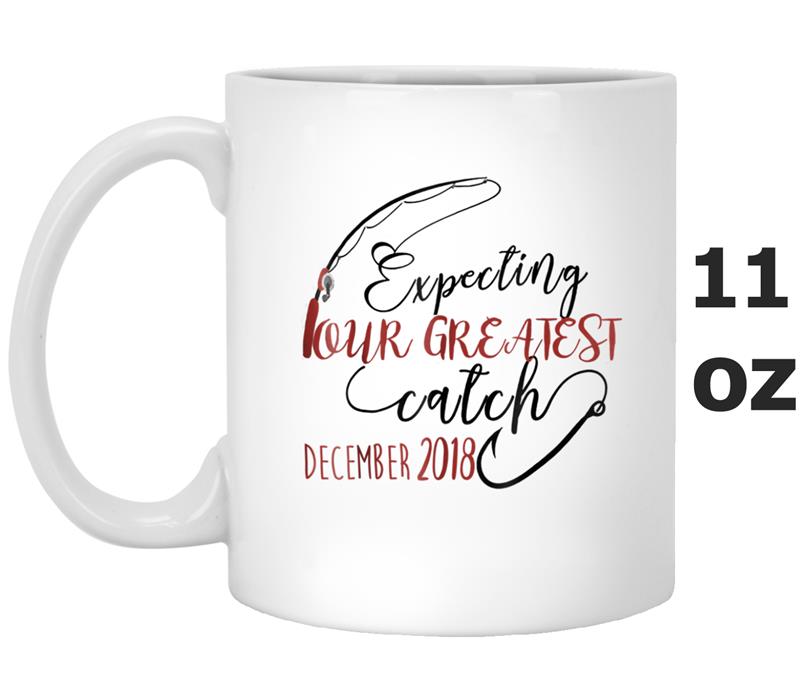 Mens Expecting Our Greatest Catch  Fishing Dad 2018 December Mug OZ