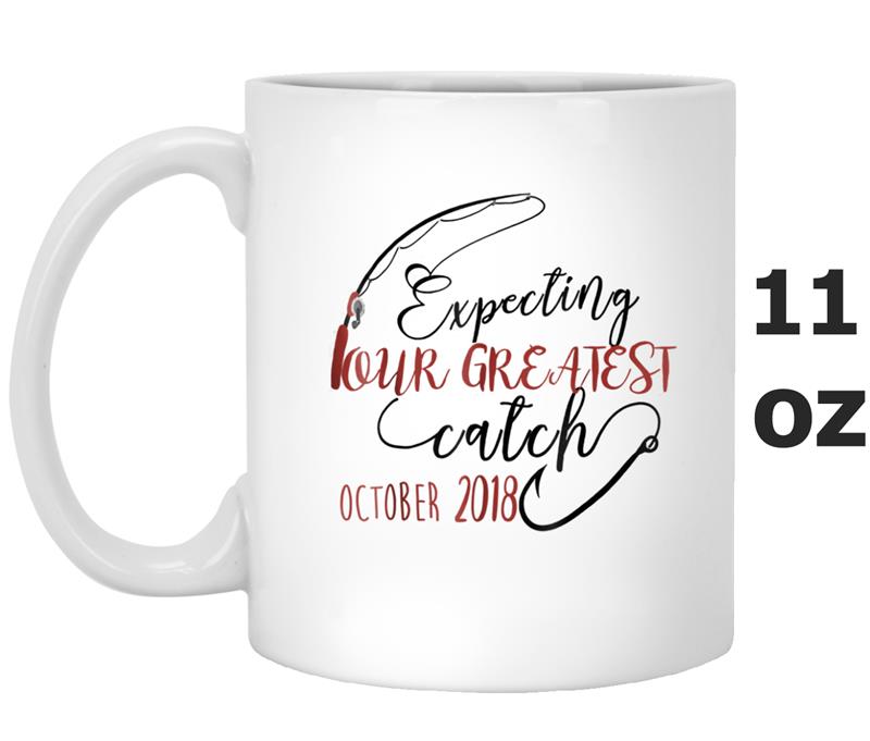 Mens Expecting Our Greatest Catch  Fishing Dad 2018 October Mug OZ