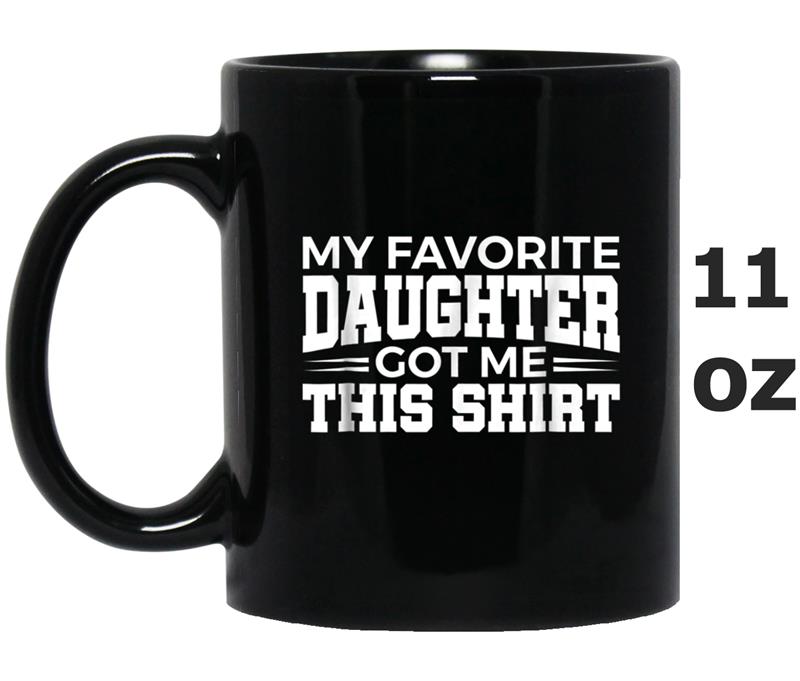 Mens Fathers Day Gift From Daughter to Dad Funny Mug OZ