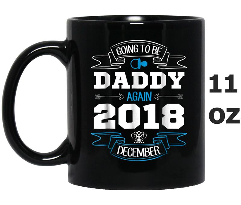 Mens Going To Be Daddy Again December 2018  Coming Dad Gifts Mug OZ