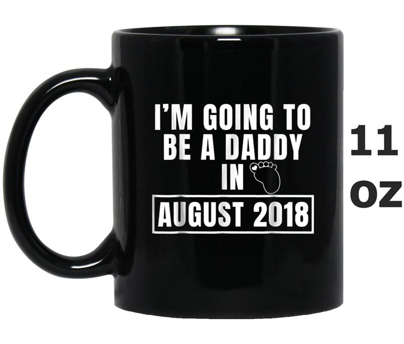 Mens I'm going to be a daddy in August 2018 Mug OZ