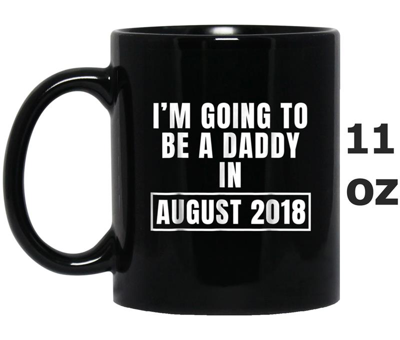 Mens Mens Men's Promoted To Daddy August 2018  Dad Gift Mug OZ