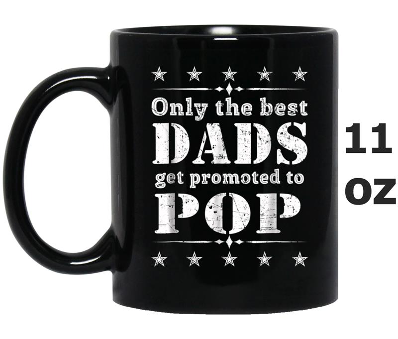 Mens Mens Only The Best Dads Get Promoted to POP Mug OZ