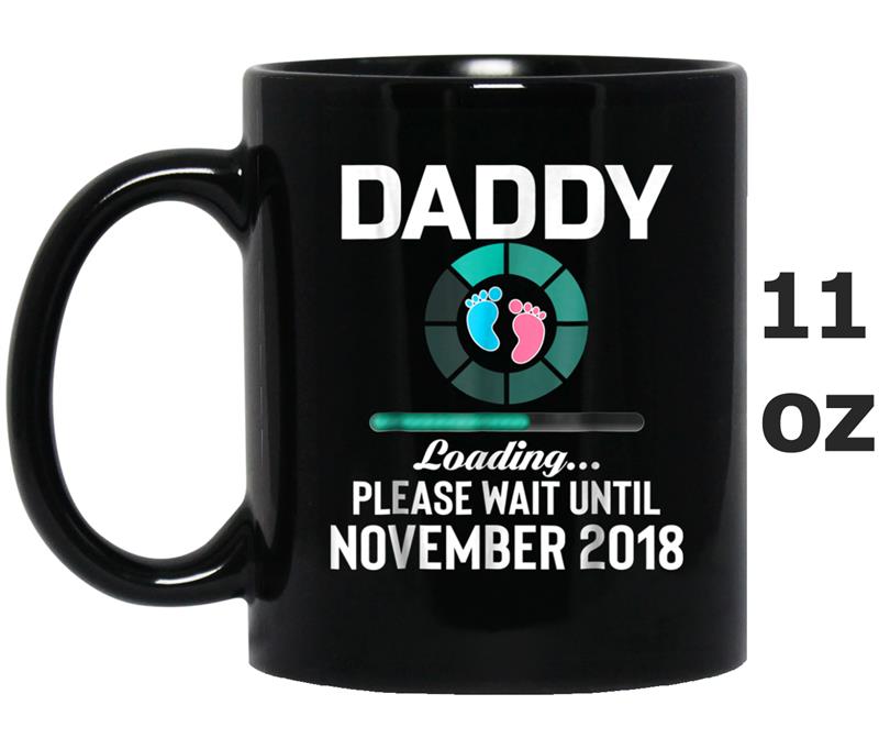 Mens New Daddy Loaing November 2018 Funny Gif Mug OZ