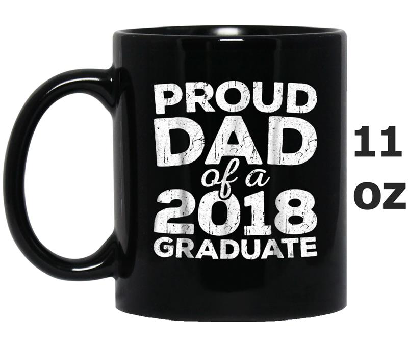 Mens Proud Dad Of A 2018 Graduate  Senior Class Graduation Mug OZ