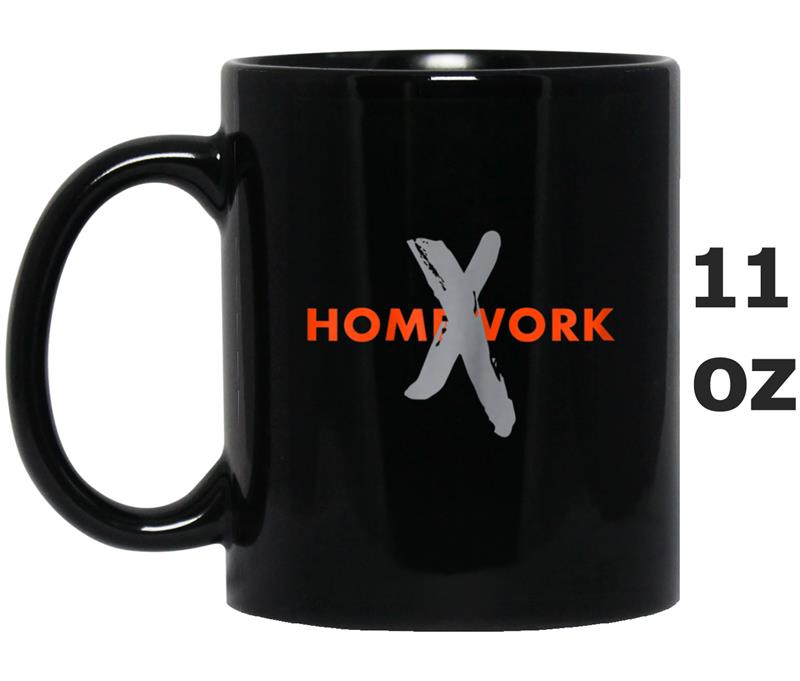 NO Homework! You're Done!  for the Liberated Mug OZ