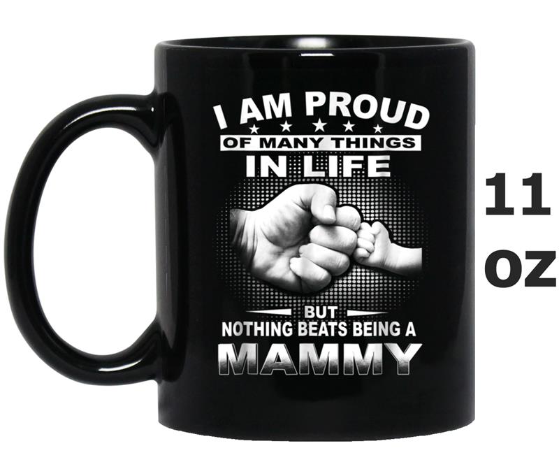 Nothing Beats Being A Mammy Funny Father's Day Mug OZ