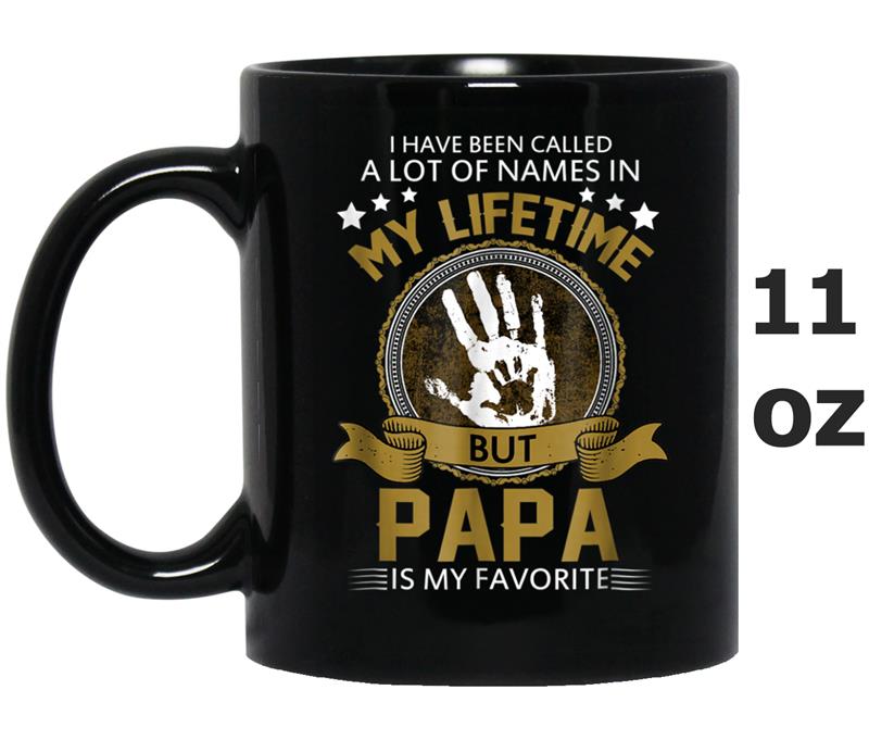 Papa Is My Favorite Name  Father s day  For Dad Mug OZ