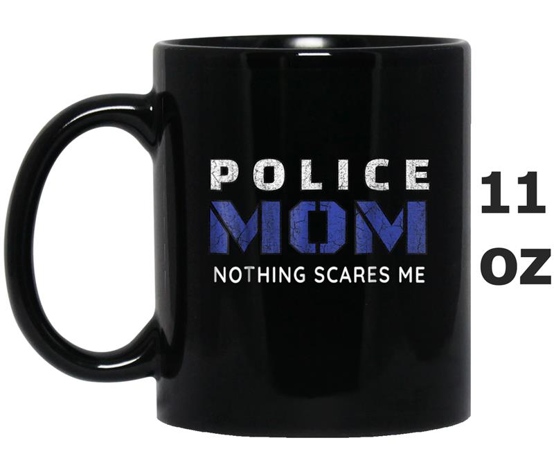 Police Mom  or Police Mom gifts and Police Officer Mom Mug OZ