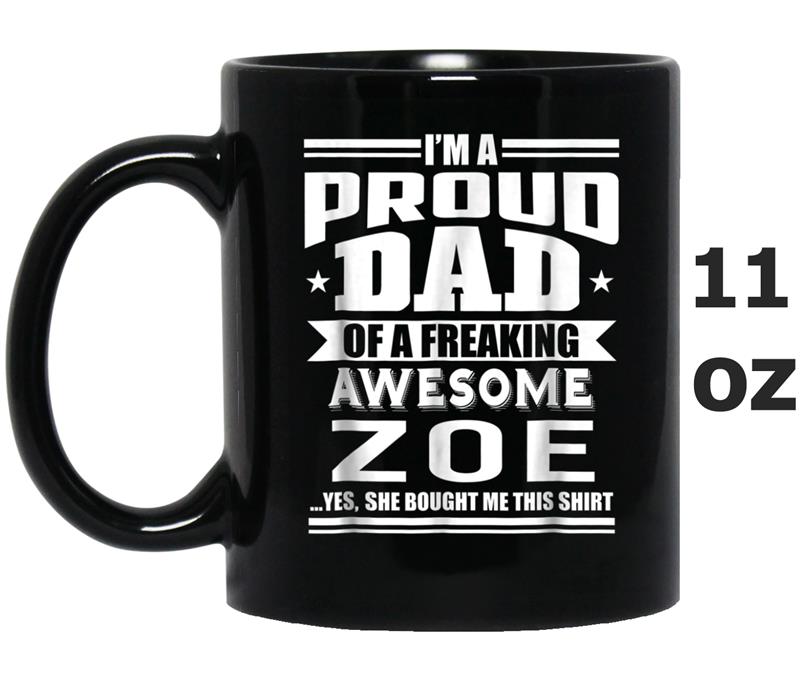 Proud Dad of Awesome Zoe Father Daughter Name Mug OZ