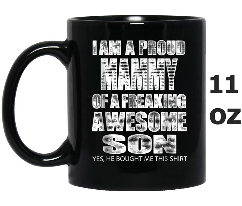 Proud Mammy  - Mother's Day Gift From a Son to Mom Mug OZ