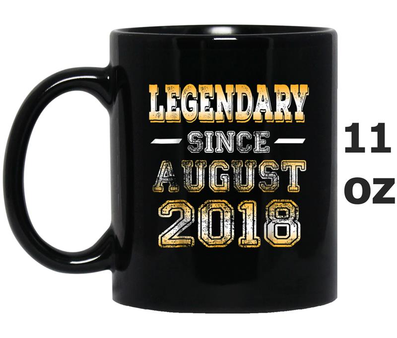 Proud  Legendary since August 2018 Gifts Years Old Mug OZ