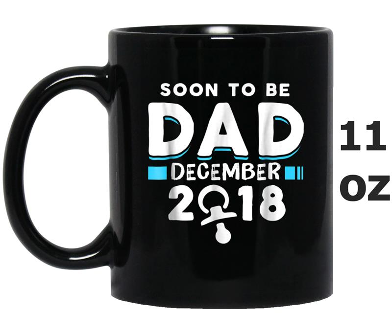 Soon to be Dad December 2018 Pregnancy Announcemen Mug OZ