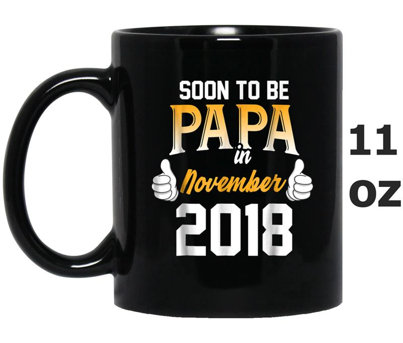 Soon To Be Dad November 2018  - Fathers Day 2018 Gifts Mug OZ