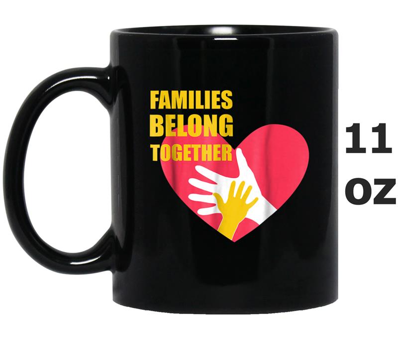 Stop separating immigrant Families Belong Together Mug OZ