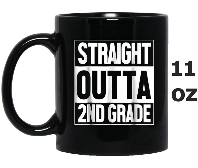 Straight Out Of 2nd Grade Graduation School Summer Mug OZ