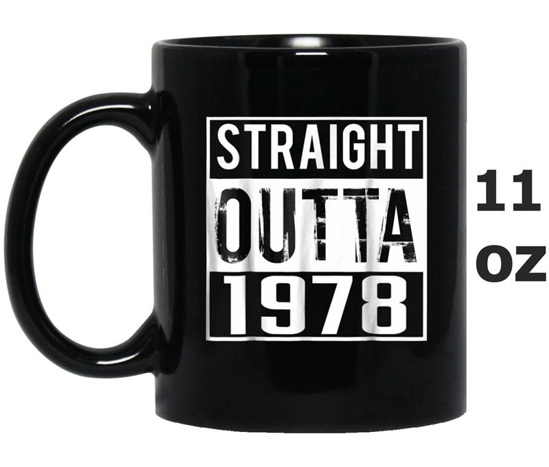 Straight Outta 1978  Cool 40th Birthday Gif Mug OZ