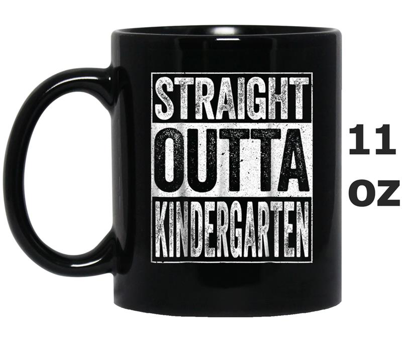 Straight Outta Kindergarten  Funny Graduation Gift Mug OZ