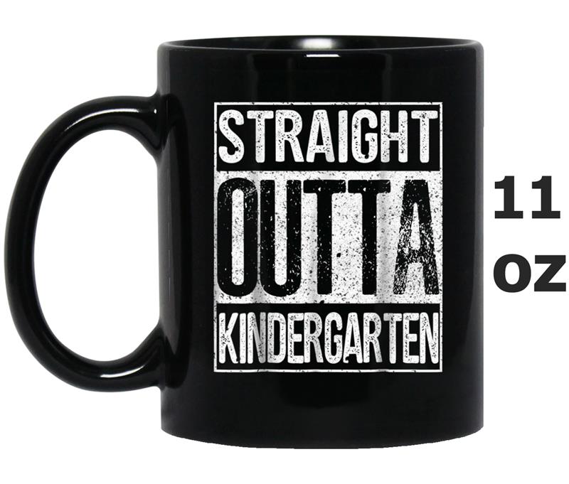 Straight Outta Kindergarten  Great Graduation Gift Idea Mug OZ