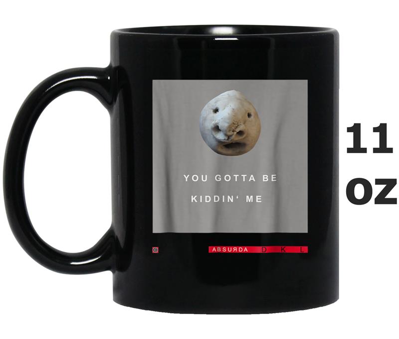 STUDIO DAVID LYNCH YOU GOTTA BE KIDDIN' ME Mug OZ