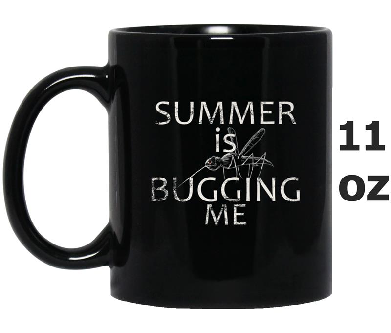 Summer is Bugging Me  Funny Mosquito Tee, Bugs Mug OZ