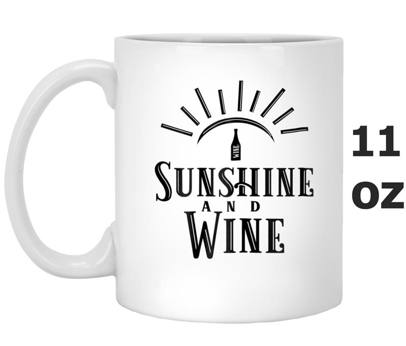 Sunshine and Wine  - Funny Drinking Gift Mug OZ