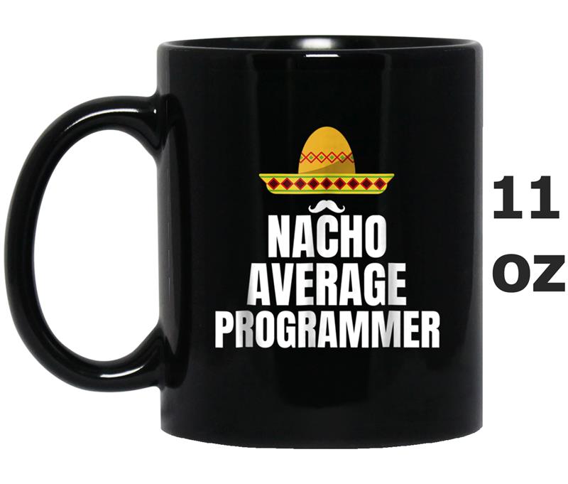 Super Nerd Inc. Nacho Average Programmer Funny Mug OZ