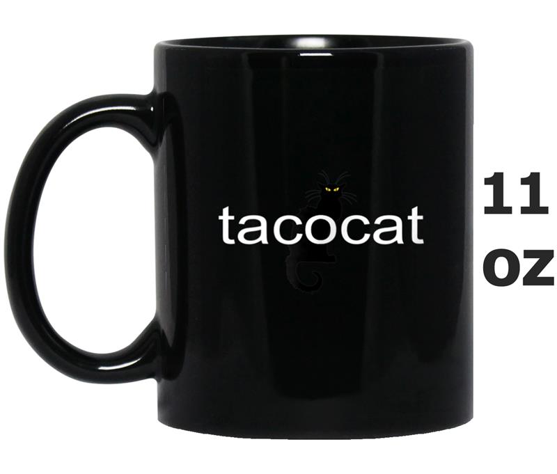 Tacocat Spelled Backwards is Tacocat  Taco Gift Idea Mug OZ