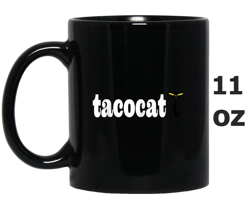 Tacocat Spelled Backwards is Tacocat  Top Gift Idea Mug OZ