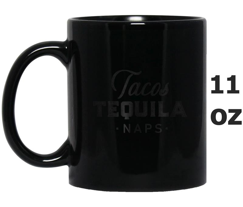 Tacos Tequila and Naps Funny Gag Gift Short Sleeve Mug OZ