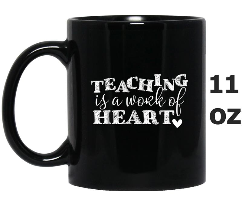 Teaching Is A Work Of Heart Teacher Gif Mug OZ