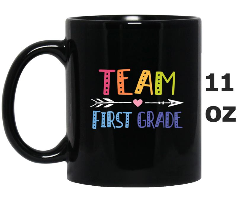 Team First Grade Teacher Cute Gift Mug OZ