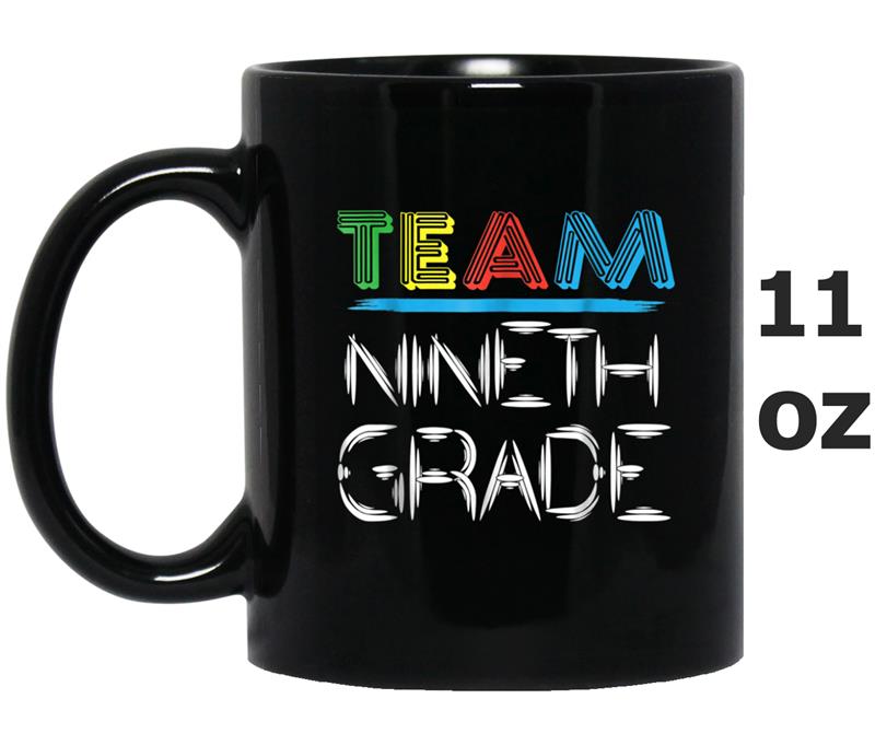 Team Nineth Grade Teachers Students  Back To School Mug OZ
