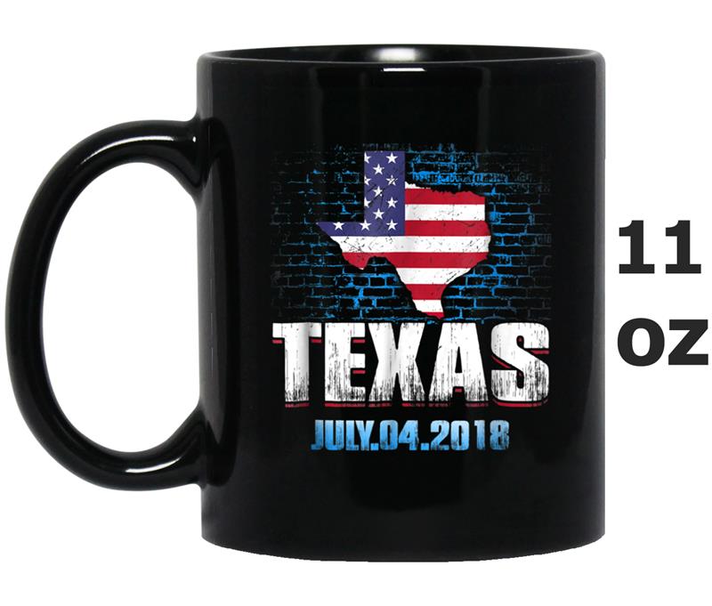 Texas  American USA Flag 4th Of July 2018 Mug OZ