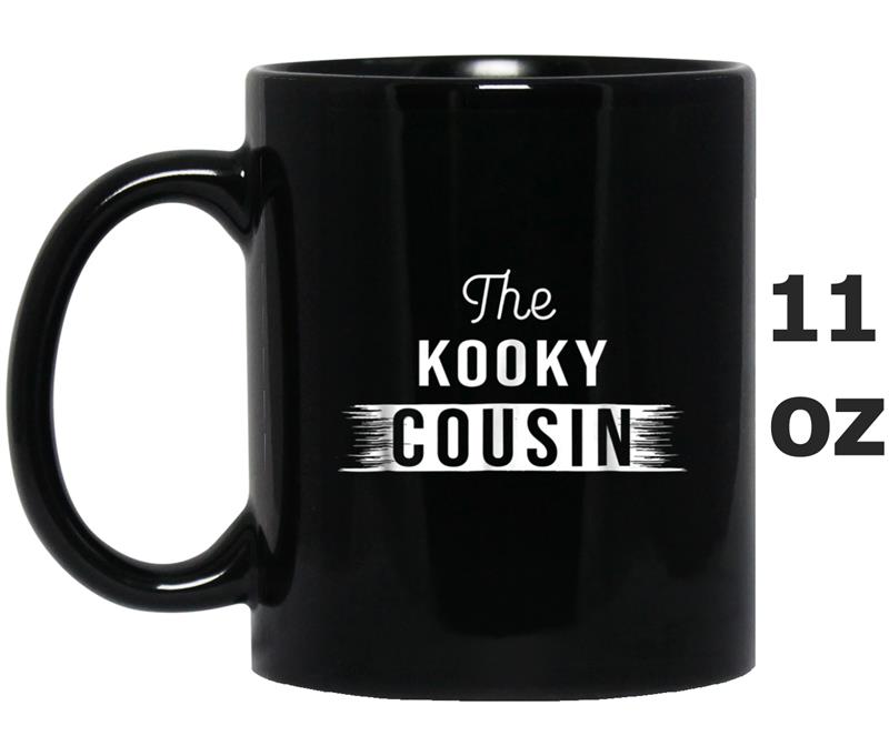 The Kooky Cousin Funny Family Reunion Mug OZ