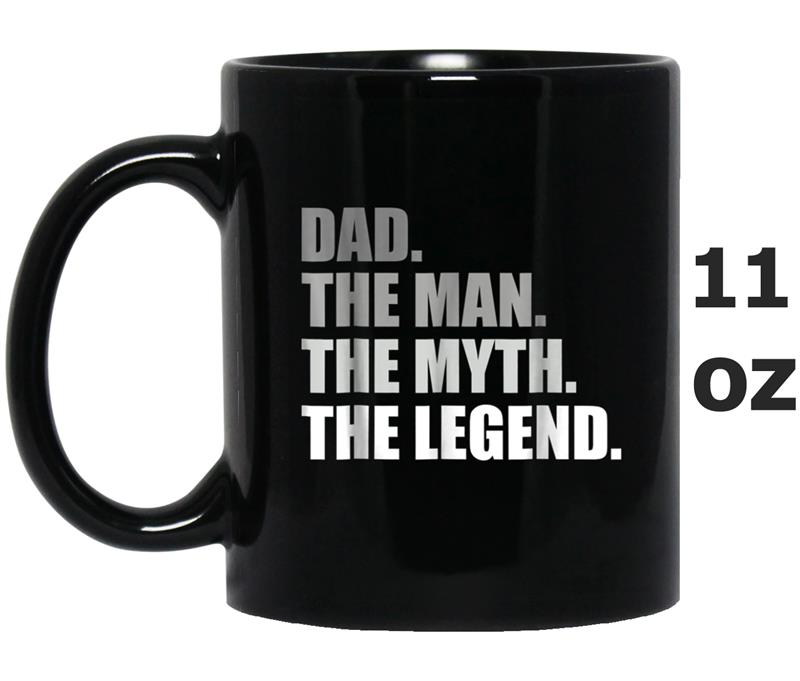 The Man The Myth The Legend  Fathers Day Gift Mug OZ