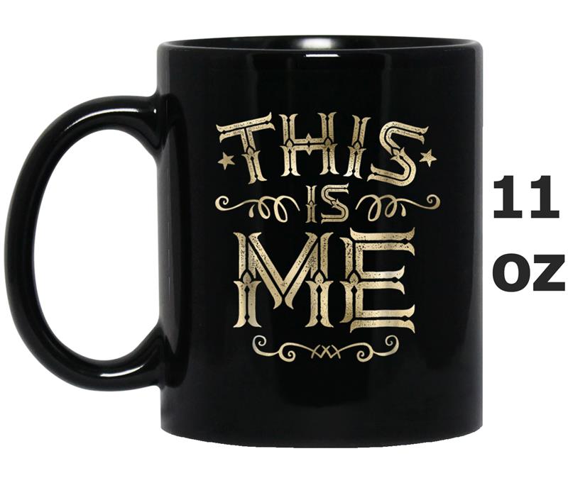 This Is Me  Musical Greatest Show Carnival Style (Gold) Mug OZ